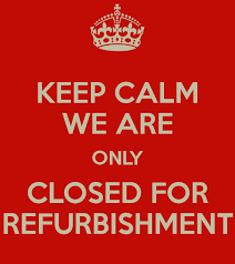 Temporary Closure for Refurbishment